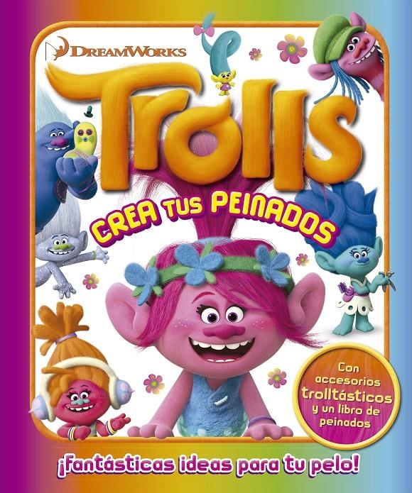 TROLLS CREA TUS PEINADOS | 9788408161233 | DREAMWORKS