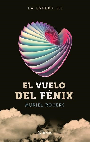 LA ESFERA 3 EL VUELO DEL FENIX | 9788408162599 | MURIEL ROGERS