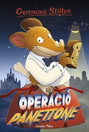 GERONIMO STILTON 63OPERACIO PANETTONE | 9788491370789 | GERONIMO STILTON