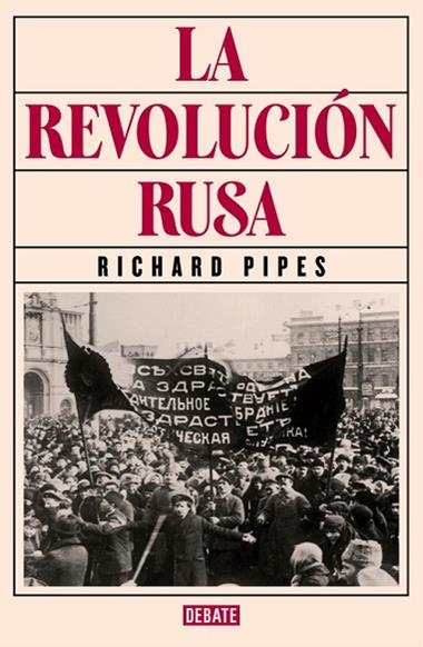 LA REVOLUCION RUSA | 9788499926537 | RICHARD PIPES
