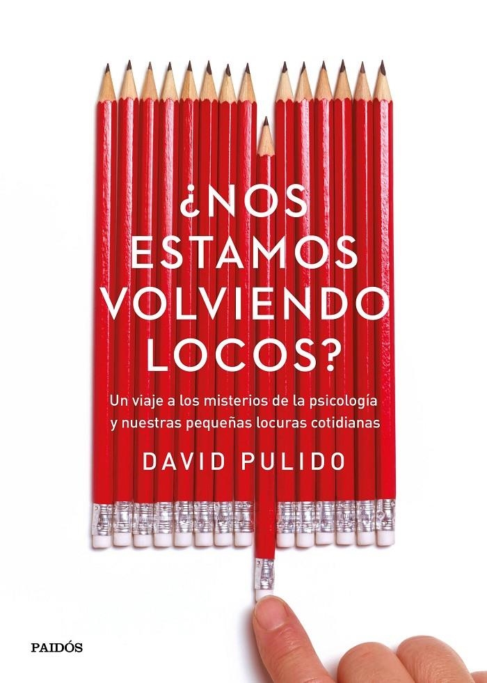NOS ESTAMOS VOLVIENDO LOCOS? | 9788449332746 | DAVID PULIDO