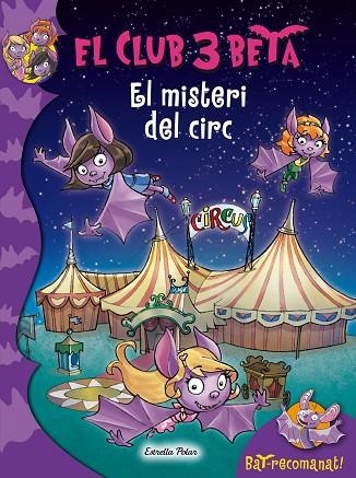 EL CLUB 3 BETA 9 EL MISTERI DEL CIRC | 9788490576632 | VVAA