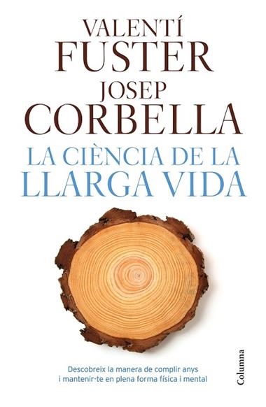 LA CIENCIA DE LA LLARGA VIDA | 9788466421645 | VALENTI FUSTER DE CARULLA & JOSEP CORBELLA