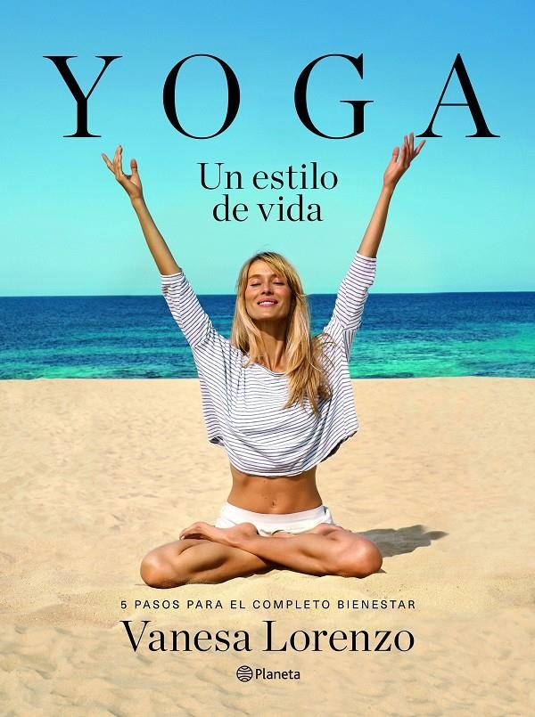 YOGA UN ESTILO DE VIDA | 9788408145929 | VANESA LORENZO