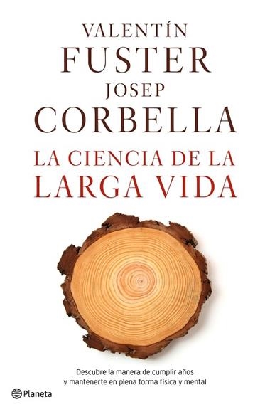 LA CIENCIA DE LA LARGA VIDA | 9788408162612 | VALENTIN FUSTER & JOSEP CORBELLA