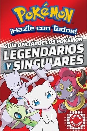 GUIA OFICIAL DE LOS POKEMON LEGENDARIOS Y SINGULARES | 9788490438107 | VARIOS AUTORES