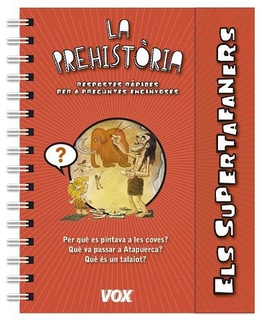 ELS SUPERTAFANERS LA PREHISTORIA | 9788499742199 | LAROUSSE EDITORIAL & JUDIT FRIGOLA FONTACABA