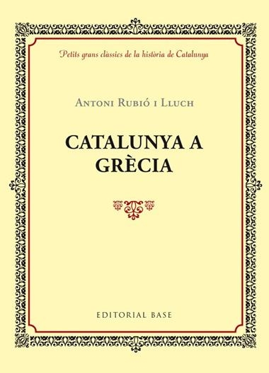 CATALUNYA A GRECIA | 9788416587421 | ANTONI RUBIO I LLUCH