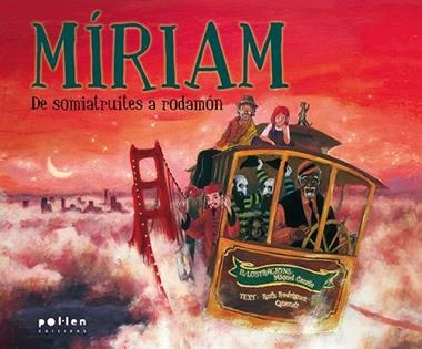 MIRIAM DE SOMIATRUITES A RODAMON | 9788486469443 | MIQUEL CAZAÑA & RUTH RODRIGUEZ