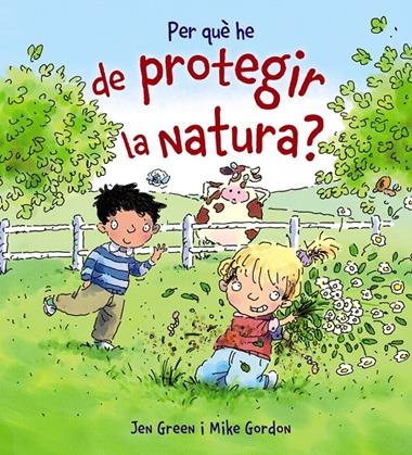 PER QUE HE DE PROTEGIR LA NATURA? | 9788448929008 | JEN GREEN