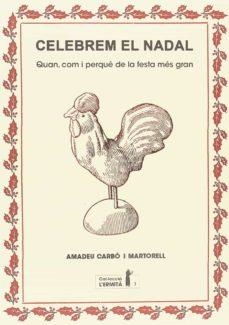 CELEBREM EL NADAL | 9788494447327 | AMADEU CARBO MARTORELL