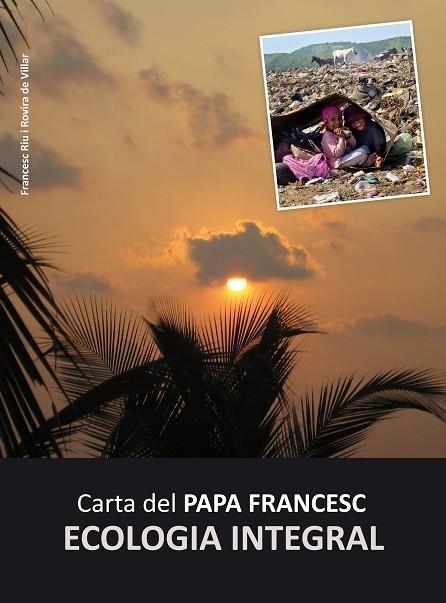 CARTA DEL PAPA FRANCESC ECOLOGIA INTEGRAL | 9788468318035 | VVAA