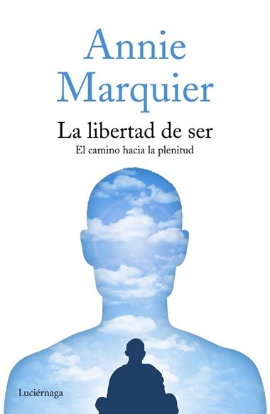 LA LIBERTAD DE SER | 9788416694419 | ANNIE MARQUIER