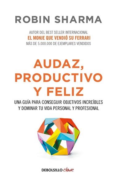 AUDAZ PRODUCTIVO Y FELIZ | 9788466337533 | ROBIN SHARMA