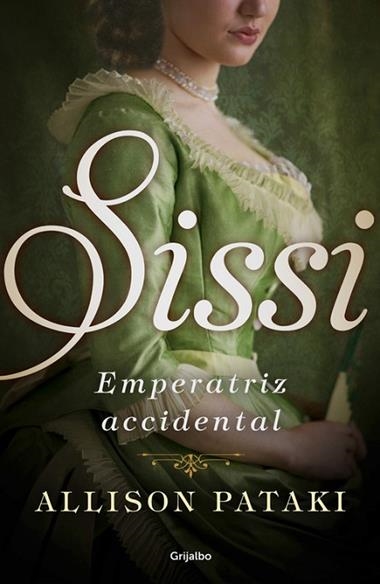 SISSI EMPERATRIZ ACCIDENTAL | 9788425354830 | ALLISON PATAKI