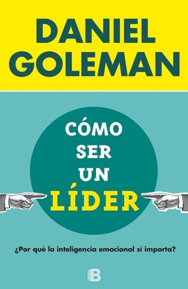 COMO SER UN LIDER | 9788466656924 | DANIEL GOLEMAN
