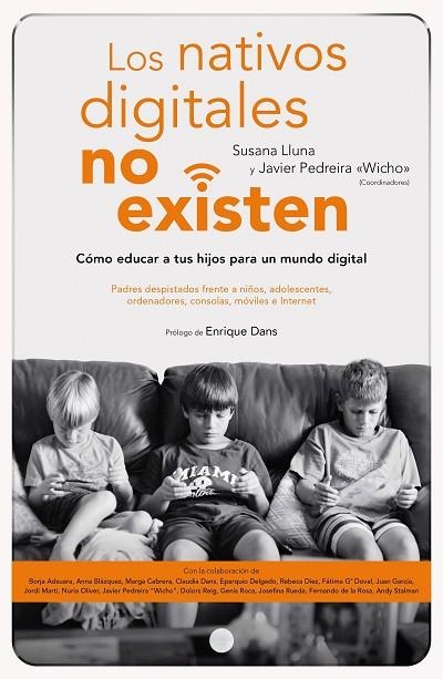 LOS NATIVOS DIGITALES NO EXISTEN | 9788423426591 | SUSANA LLUNA & JAVIER PEDREIRA WICHO