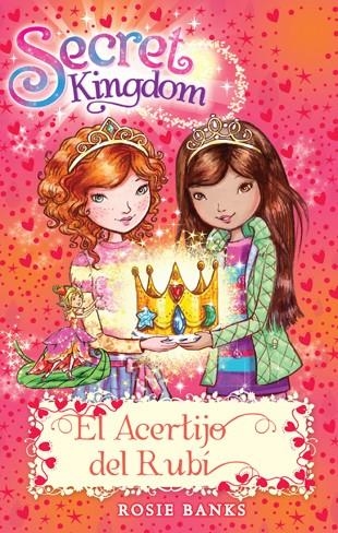 SECRET KINGDOM 26  EL ACERTIJO DEL RUBI | 9788424659493 | ROSIE BANKS
