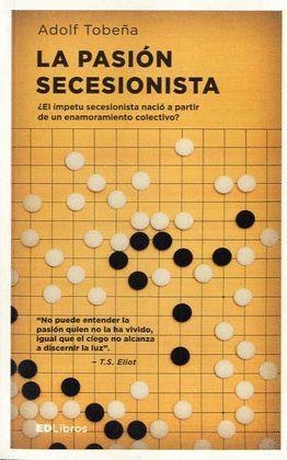 LA PASION SECESIONISTA | 9788461772186 | ADOLF TOBEÑA