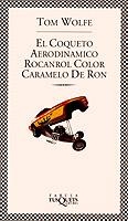 EL COQUETO AEERODINAMICO ROCANROL DE COLOR CAR % | 9788483105214 | TOM WOLFE