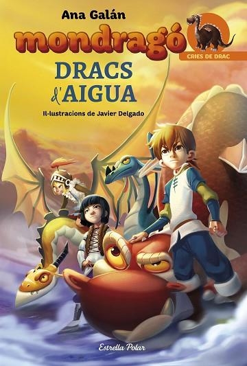 MONDRAGO 03 DRACS D'AIGUA | 9788491371748 | ANA GALAN & JAVIER DELGADO