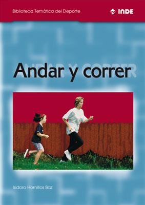 ANDAR Y CORRER | 9788495114105 | HORNILLOS VAZ, ISIDORO
