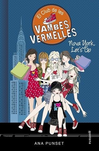 EL CLUB DE LES VAMBES VERMELLES 10 NOVA YORK LET'S GO | 9788490437292 | ANA PUNSET & PAULA GONZALEZ
