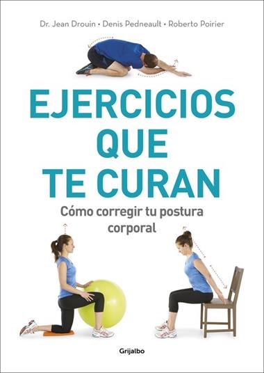 EJERCICIOS QUE TE CURAN | 9788416449910 | DR JEAN DROUIN & DENIS PEDNEAULT & ROBERTO POIRIER