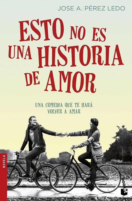 ESTO NO ES UNA HISTORIA DE AMOR | 9788408166689 | JOSE A PEREZ LEDO