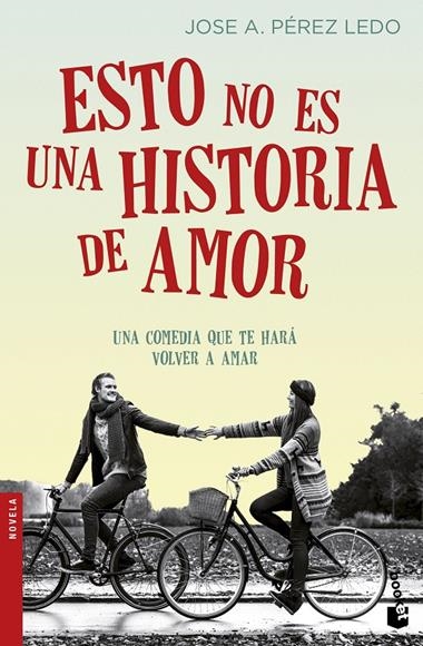 ESTO NO ES UNA HISTORIA DE AMOR | 9788408166689 | JOSE A PEREZ LEDO