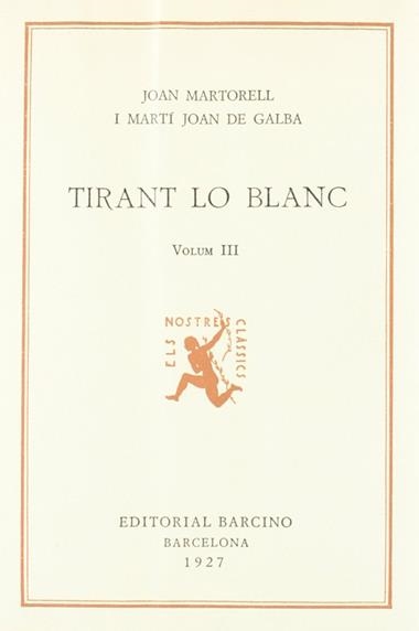 TIRANT LO BLANC VOLUM III. | 9788472262423 | JOANOT MARTORELL & MARTI JOAN DE GALBA