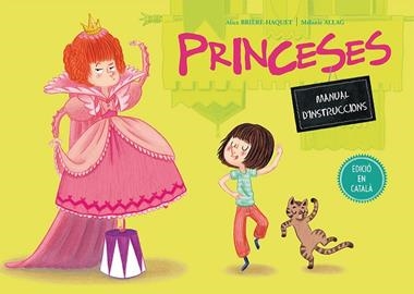 PRINCESES MANUAL D'INSTRUCCIONS | 9788491450221 | ALICE BRIERE-HAQUET & MELANIE ALLAG