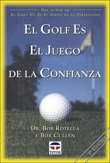 EL GOLF ES EL JUEGO DE LA CONFIANZA | 9788479022129 | BOB ROTELLA