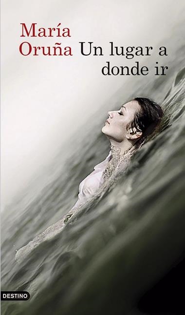 UN LUGAR A DONDE IR | 9788423351855 | MARIA ORUÑA
