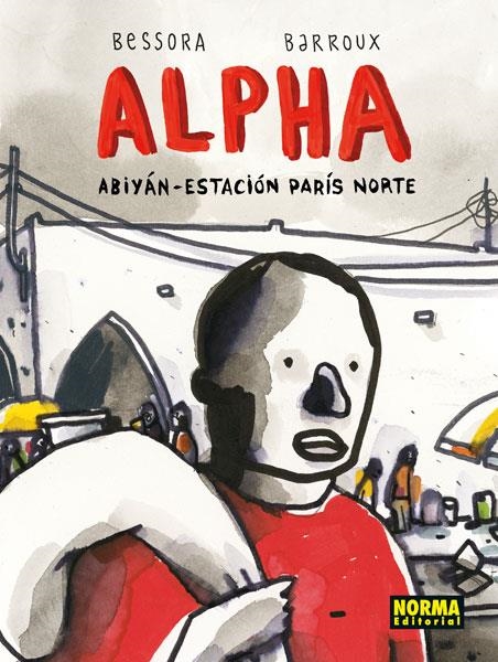 ALPHA ABIYAN ESTACION PARIS NORTE | 9788467925210 | BESSORA & BARROUX