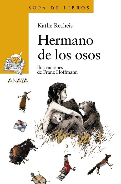 HERMANO DE LOS OSOS (SOPA DE LIBROS) | 9788420700182 | RECHEIS, KATHE