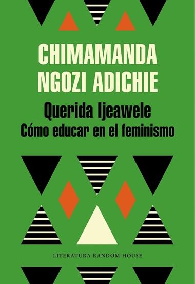 QUERIDA IJEAWELE COMO EDUCAR EN EL FEMINISMO | 9788439732709 | CHIMAMANDA NGOZI ADICHIE