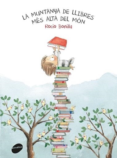 LA MUNTANYA DE LLIBRES MES ALTA DEL MON | 9788416844234 | ROCIO BONILLA
