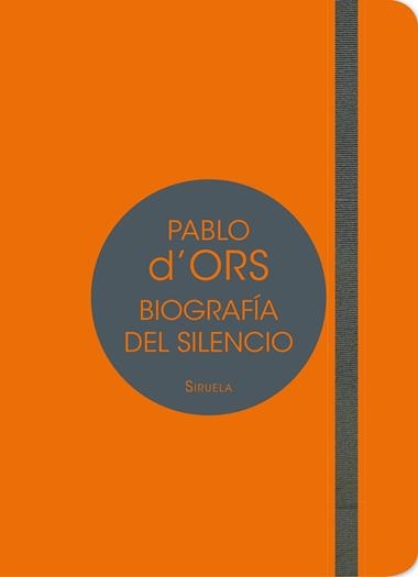 BIOGRAFIA DEL SILENCIO | 9788417041007 | PABLO D'ORS