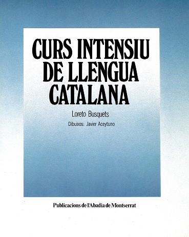 CURS INTENSIU DE LLENGUA CATALANA | 9788472029354 | LORETO BUSQUETS MENSA