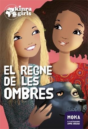 KINRA GIRLS 08 EL REGNE DE LES OMBRES | 9788424659875 | MOKA & ANNE CRESCI