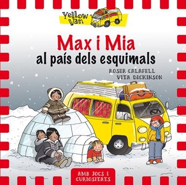 YELLOW VAN 7 MAX I MIA AL PAIS DELS ESQUIMALS | 9788424659806 | VITA DICKINSON