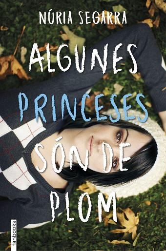 ALGUNES PRINCESES SON DE PLOM | 9788416716203 | NURIA SEGARRA RODRIGUEZ