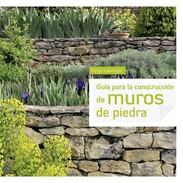 Guía para la construcción de muros de piedra | 9788415053415 | LAPOUGE, Serge