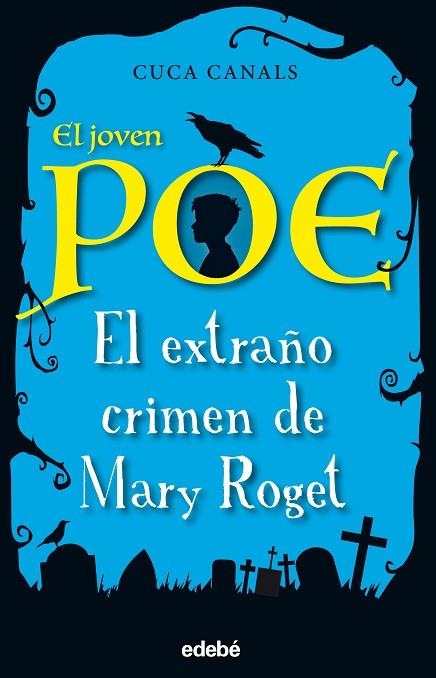 EL JOVEN POE 02 EL EXTRAÑO CRIMEN DE MARY ROGET | 9788468331843 | CUCA CANALS