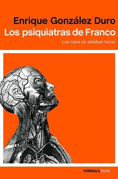LOS PSIQUIATRAS DE FRANCO LOS ROJOS NO ESTABAN LOCOS | 9788499425788 | ENRIQUE GONZALEZ DURO