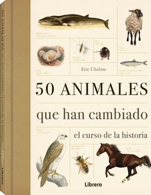 50 ANIMALES QUE HAN CAMBIADO EL CURSO DE LA HISTORIA | 9789089982919 | CHALINE, Eric