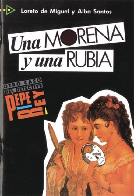 MORENA Y UNA RUBIA, UNA. | 9788477110149 | MIGUEL, LORETO DE ; SANTOS, ALBA