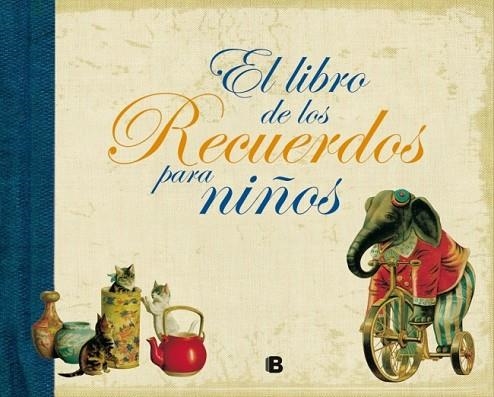 EL LIBRO DE LOS RECUERDOS PARA NIÑOS | 9788440681645