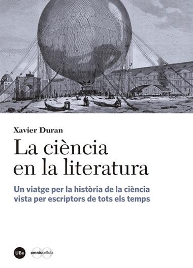 La ciència en la literatura : un viatge per la història de la ciència vista per escriptors de tots els temps | 9788447542338 | Duran, Xavier